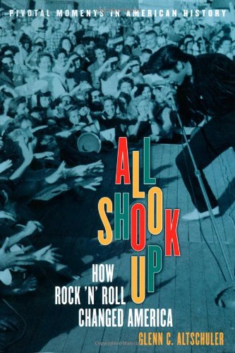 All Shook Up: How Rock 'n' Roll Changed America book cover