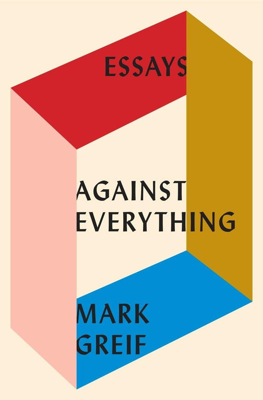Against Everything: Essays book cover