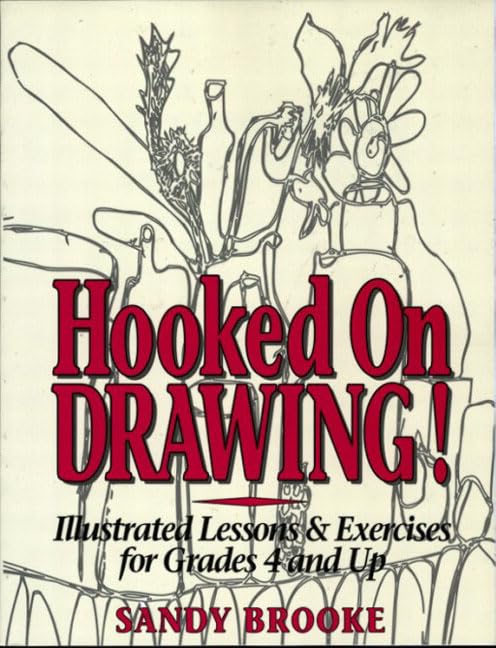 Hooked on Drawing: Illustrated Lessons & Exercises for Grades 4 and Up book cover