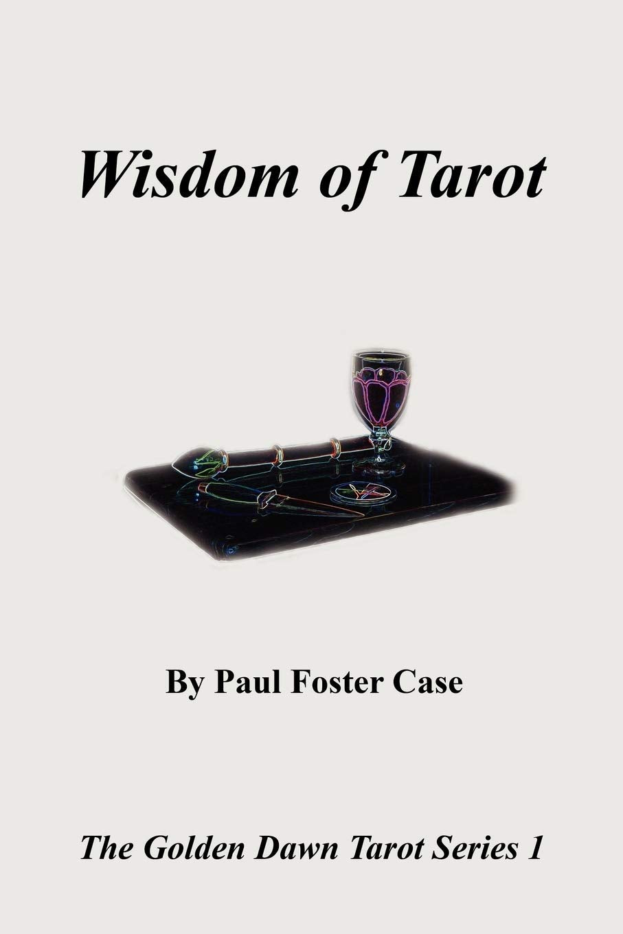 Wisdom of Tarot - The Golden Dawn Tarot Series 1 book cover