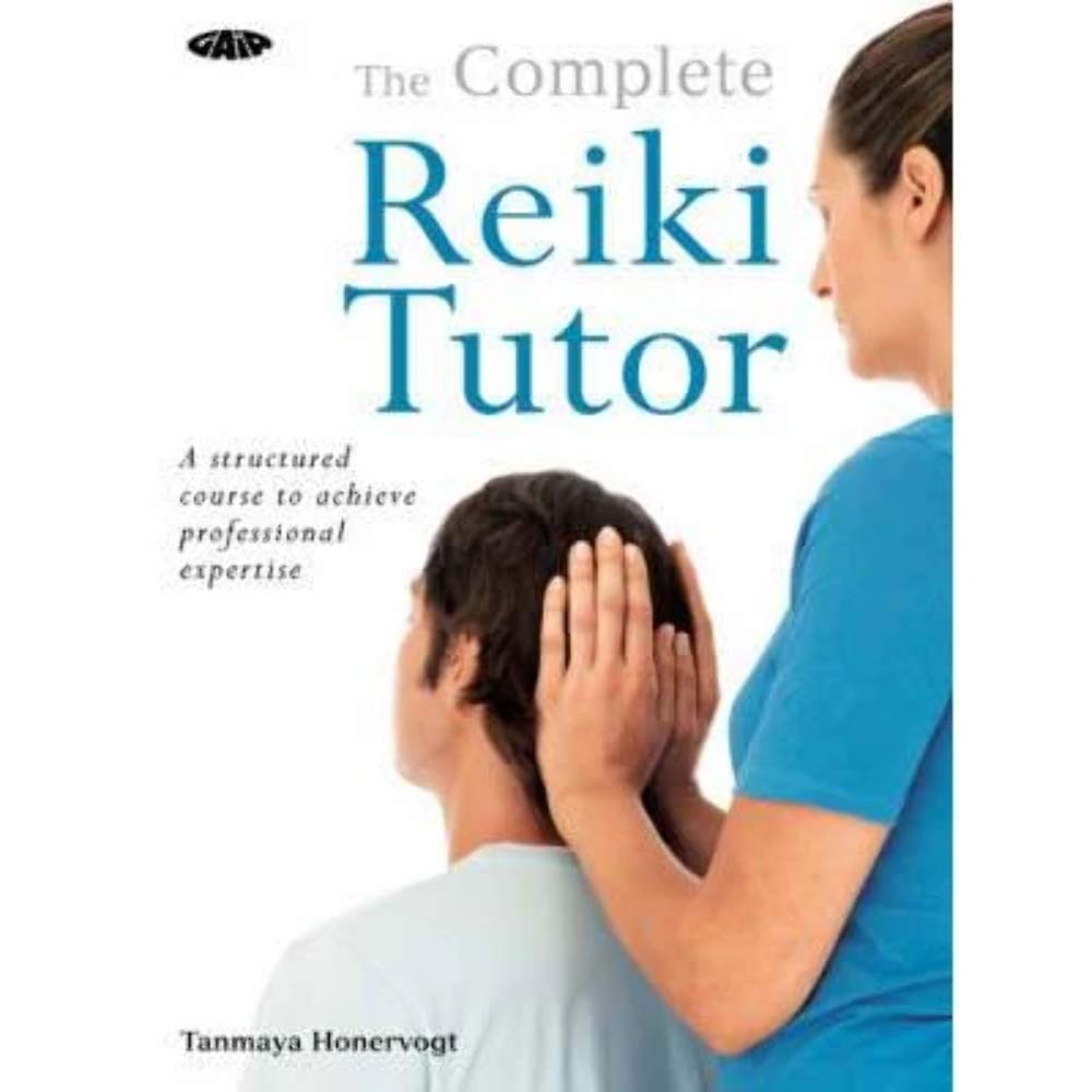 Complete Reiki Tutor: A Structured Course to Achieve Professional Expertise book cover