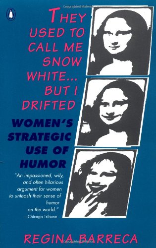 They Used to Call Me Snow White...But I Drifted: Women's Strategic Use of Humor book cover