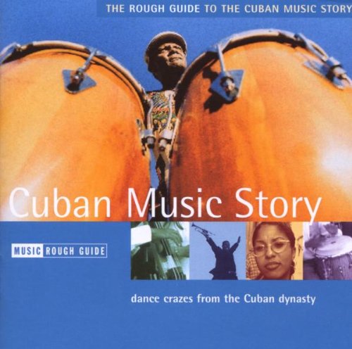 Rough Guide to the Cuban Music Story