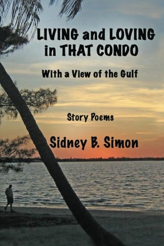 Living and Loving in That Condo with a View of the Gulf: Story Poems book cover