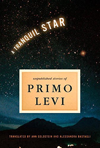 Tranquil Star: Unpublished Short Stories of Primo Levi book cover