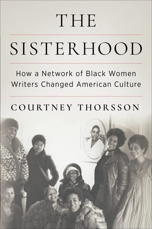 Sisterhood: How a Network of Black Women Writers Changed American Culture