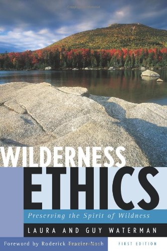 Wilderness Ethics: Preserving the Spirit of Wildness book cover