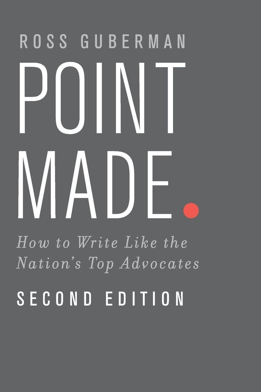 Point Made: How to Write Like the Nation's Top Advocates book cover