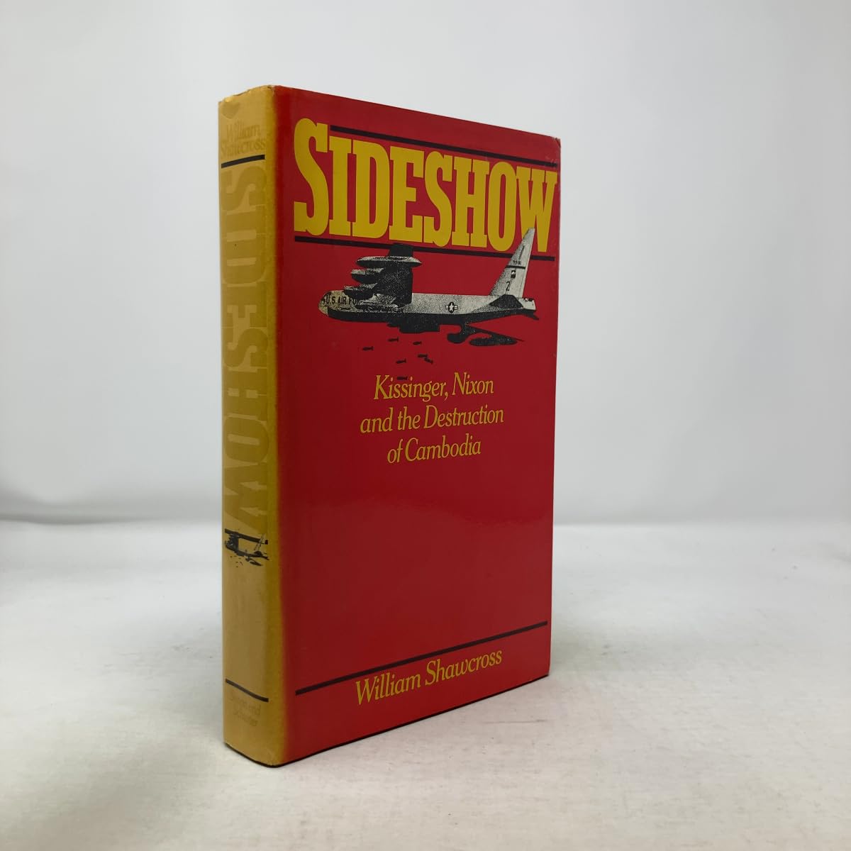 Sideshow: Kissinger, Nixon and the Destruction of Cambodia book cover