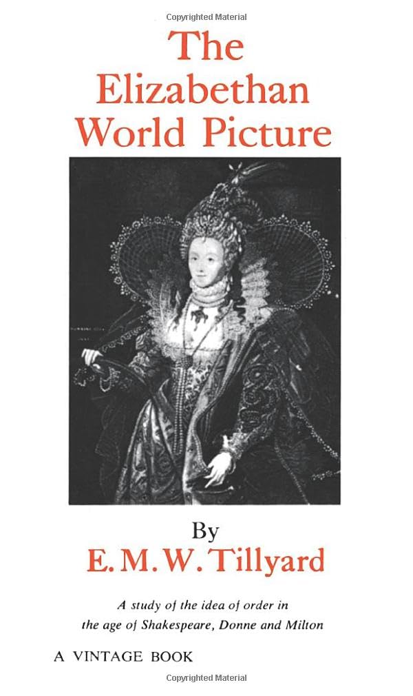 Elizabethan World Picture: A Study of the Idea of Order in the Age of Shakespeare, Donne and Milton book cover