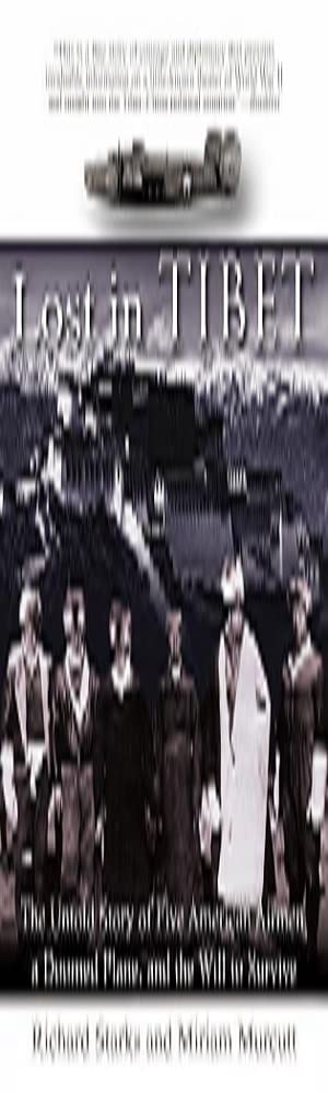 Lost In Tibet: The Untold Story Of Five American Airmen, A Doomed Plane, And The Will To Survive