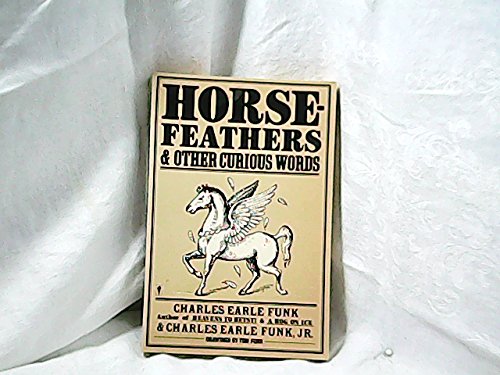 Horsefeathers and Other Curious Words (Perennial Library) book cover