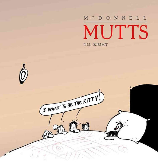 I Want to Be the Kitty, 10: Mutts 8 book cover