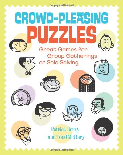 Crowd-Pleasing Puzzles: Great Games for Group Gatherings or Solo Solving book cover