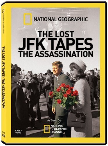 National Geographic: The Lost JFK Tapes the Assassination