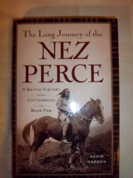 Long Journey of the Nez Perce: A Battle History from Cottonwood to the Bear Paw book cover