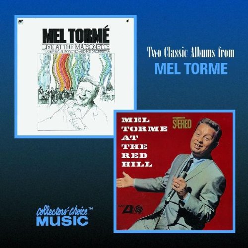 Two Classic Albums from Mel Tormé - At The Red Hill/Live at The Maisonette book cover