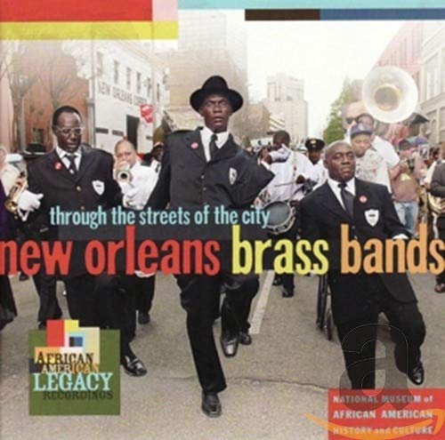 New Orleans Brass Bands: Through the Streets