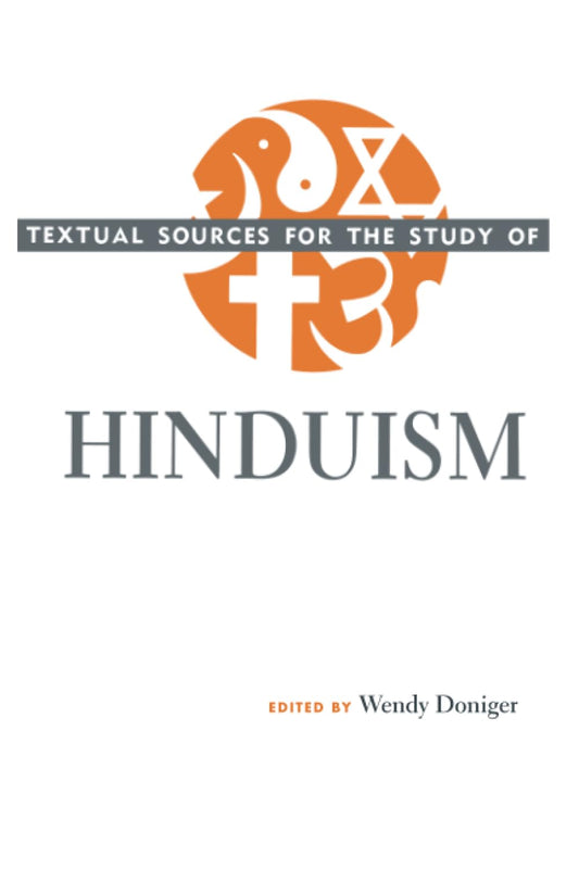 Textual Sources for the Study of Hinduism (Textual Sources for the Study of Religion)