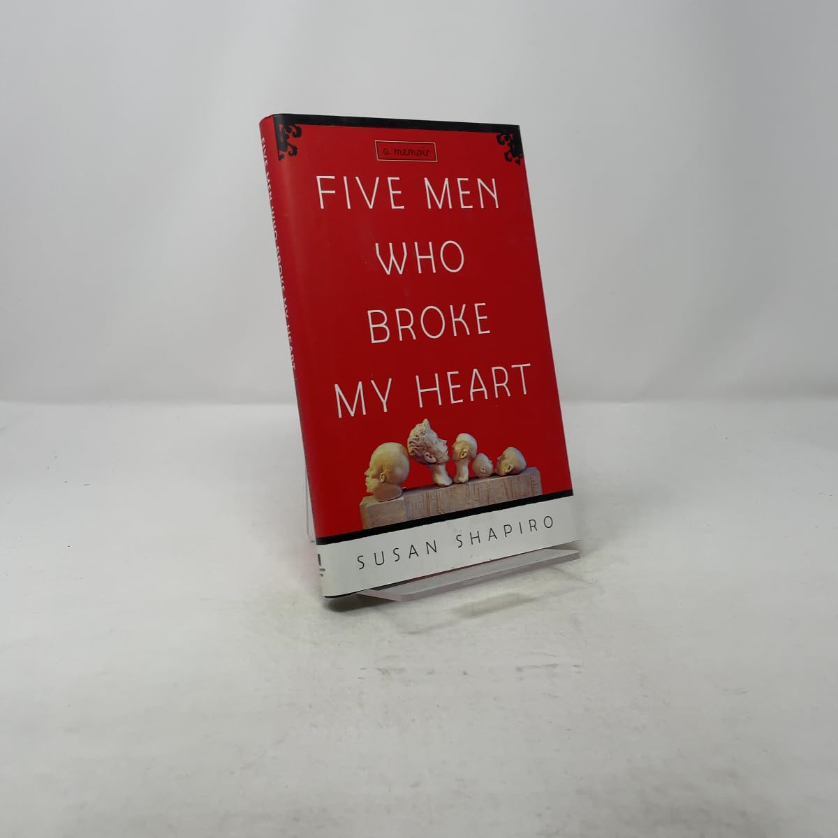 Five Men Who Broke My Heart: A Memoir book cover