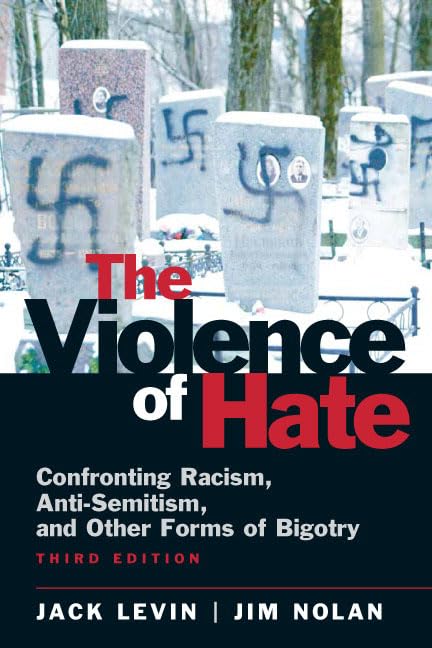 Violence of Hate: Confronting Racism, Anti-Semitism, and Other Forms of Bigotry (Revised)