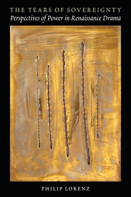 Tears of Sovereignty: Perspectives of Power in Renaissance Drama book cover
