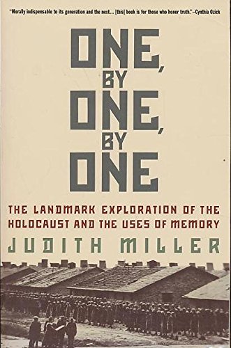 One, By One, By One: The Landmark Exploration of the Holocaust and the Uses of Memory