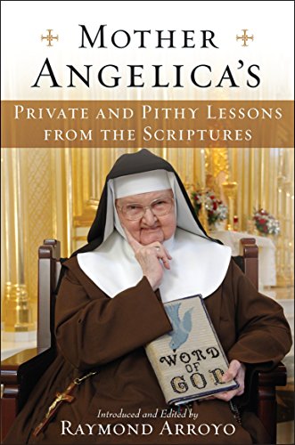 Mother Angelica's Private and Pithy Lessons from the Scriptures book cover