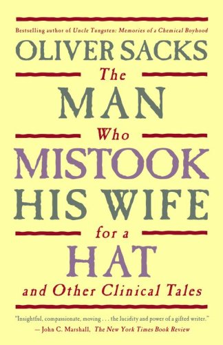 The Man Who Mistook His Wife for a Hat and Other Clinical Tales by Sacks, Oliver (2006) Hardcover