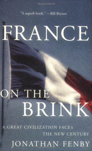 France on the Brink: A Great Civilization Faces a New Century