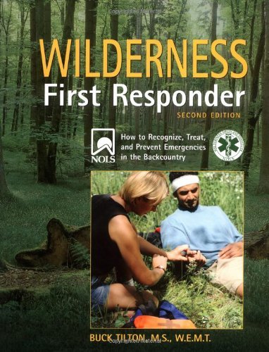 Wilderness First Responder: How to Recognize, Treat, and Prevent Emergencies in the Backcountry book cover