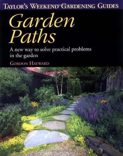 Garden Paths: A New Way to Solve Practical Problems in the Garden (Taylor's Weekend Gardening Guides) book cover