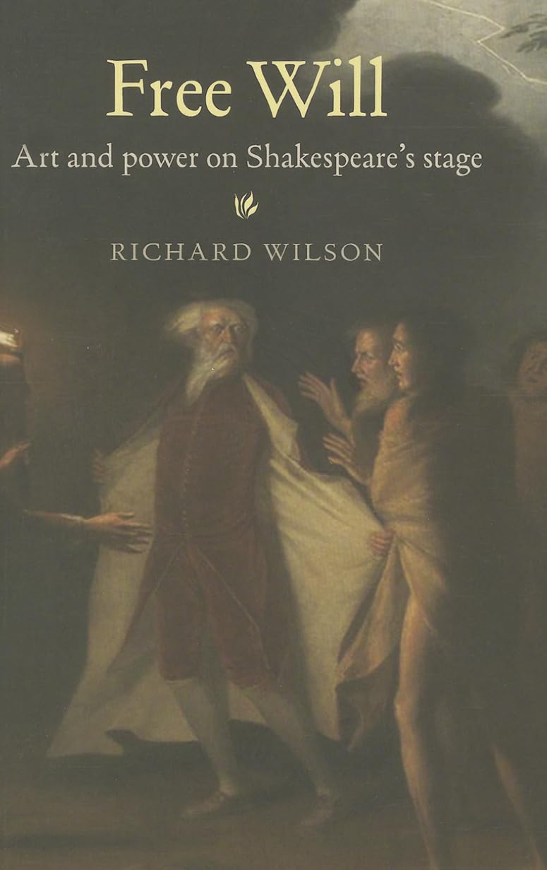 Free Will: Art and power on Shakespeare's stage book cover