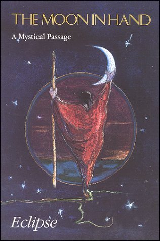 Moon in Hand: A Mystical Passage book cover