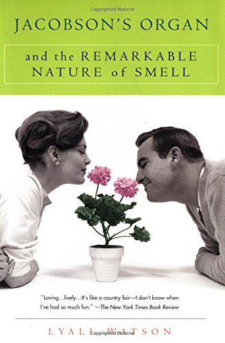 Jacobson's Organ: And the Remarkable Nature of Smell book cover