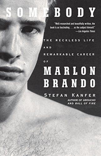Somebody: The Reckless Life and Remarkable Career of Marlon Brando book cover