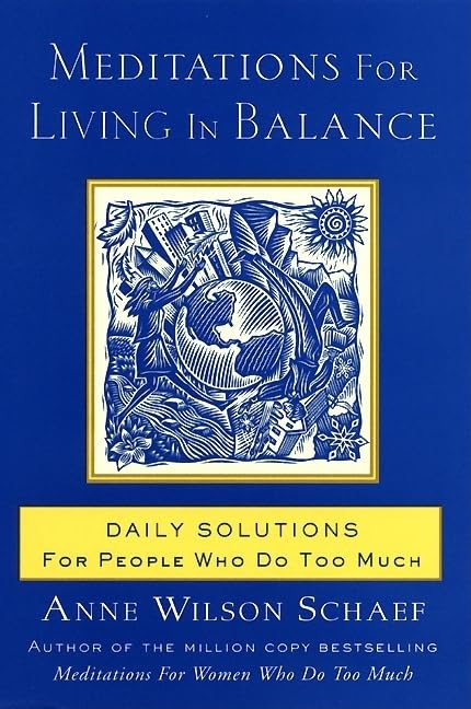 Meditations for Living in Balance: Daily Solutions for People Who Do Too Much book cover