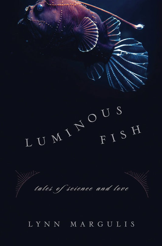 Luminous Fish: Tales of Science and Love book cover