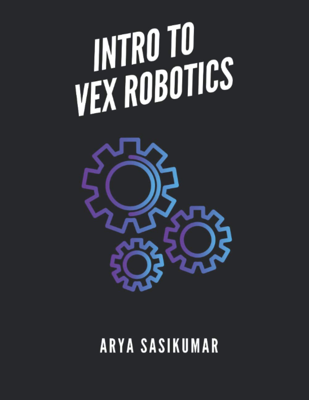 INTRO TO VEX ROBOTICS