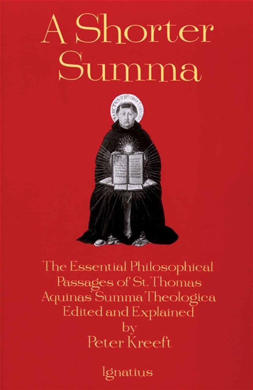Shorter Summa: The Essential Philosophical Passages of St. Thomas Aquinas' Summa Theologica Edited and Explained for Beginners book cover