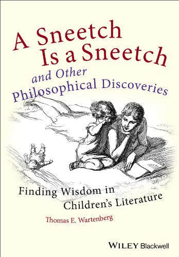 Sneetch Is a Sneetch and Other Philosophical Discoveries: Finding Wisdom in Children's Literature