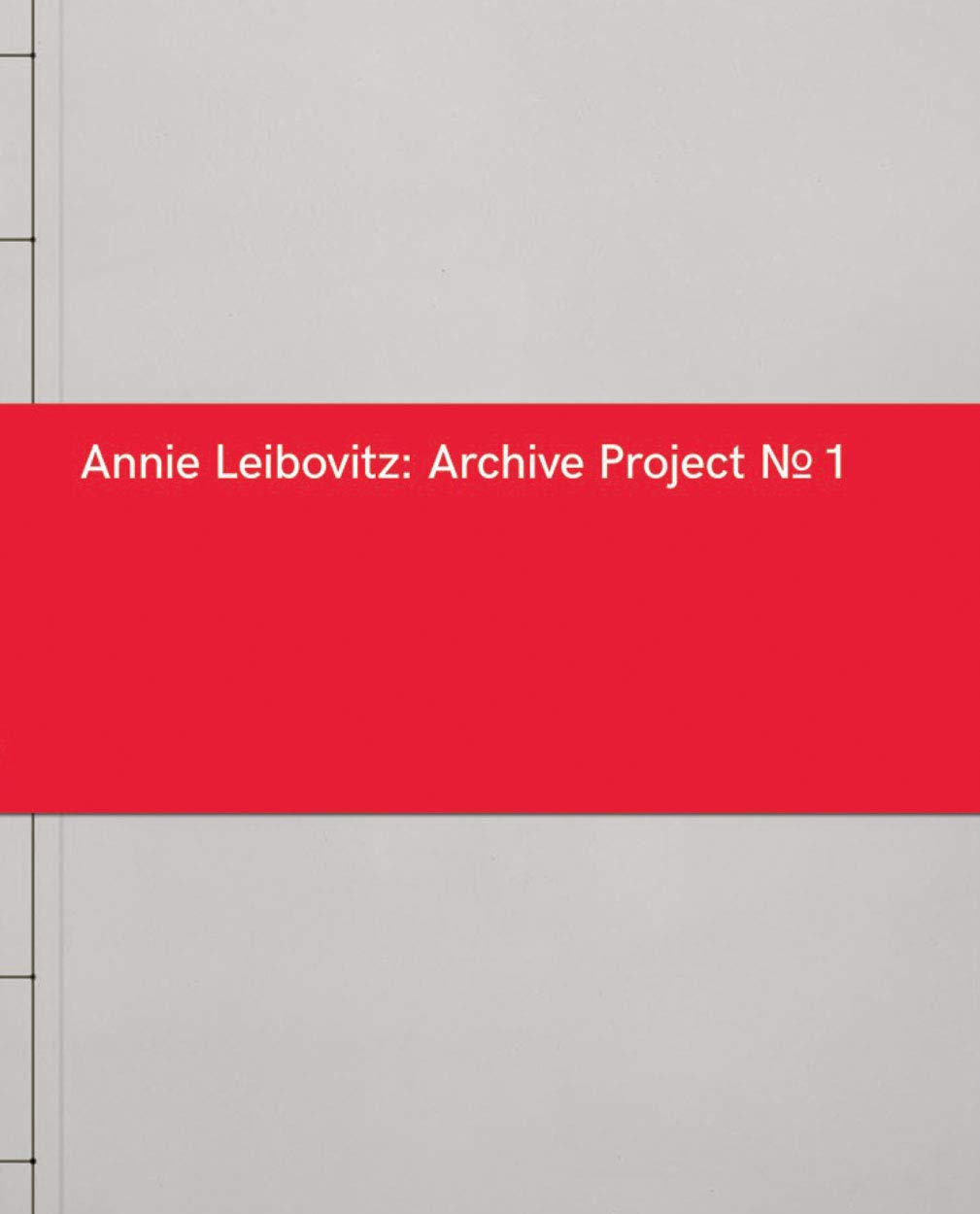 Annie Leibovitz : Archive Project No 1 book cover