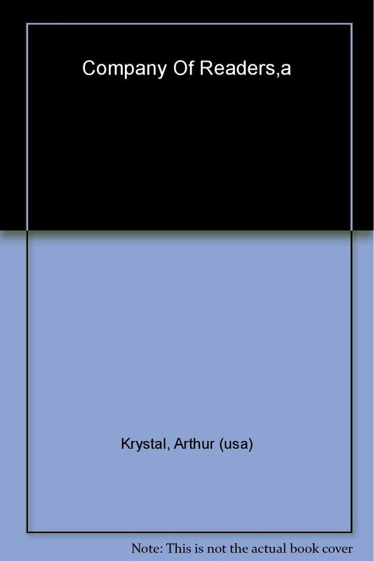 Company of Readers: Uncollected Writings of W.H. Auden, Jacques Barzun, and Lionel Trilling from the Reader's Subscription and Mid-Century Book Clubs book cover