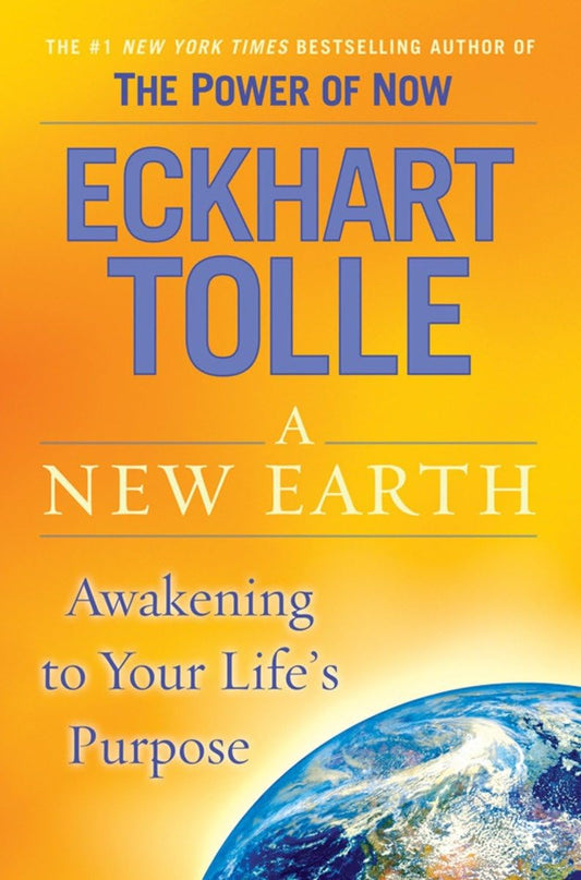 New Earth: Awakening to Your Life's Purpose