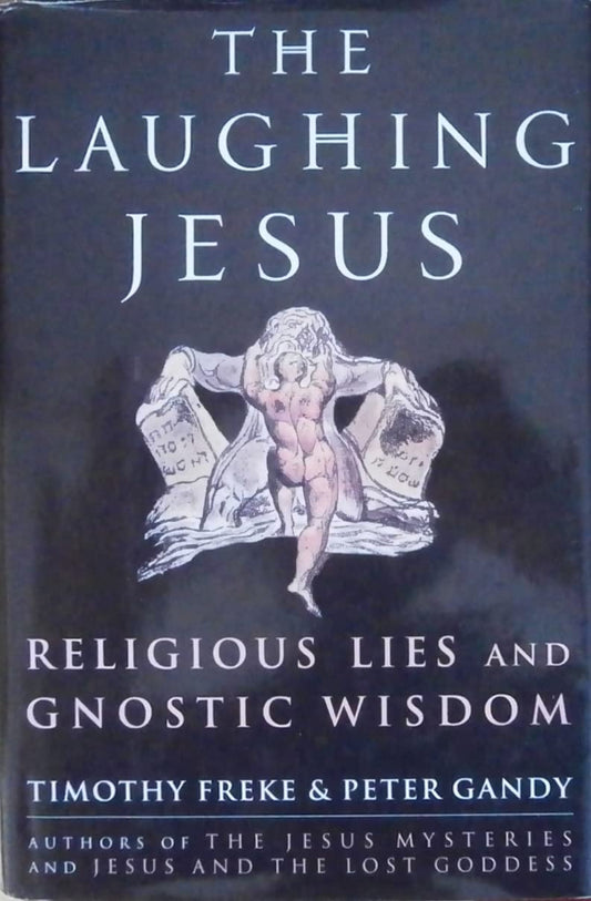 Laughing Jesus: Religious Lies and Gnostic Wisdom