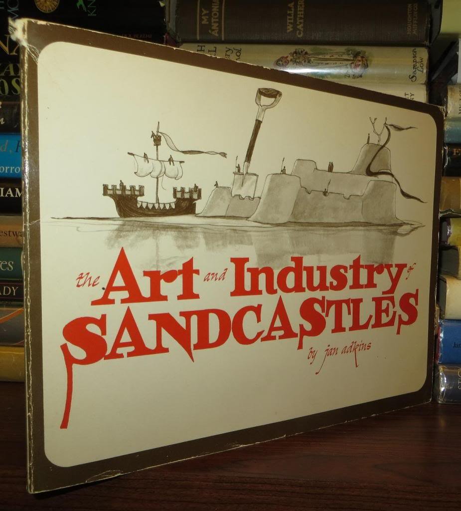 Art and Industry of Sandcastles: Being, an Illustrated Guide to Basic Constructions Along with Divers Information Devised book cover