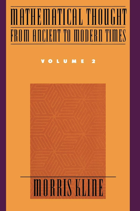 Mathematical Thought from Ancient to Modern Times, Volume 2 (Revised)