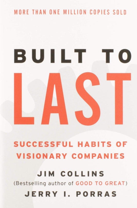 Built to Last: Successful Habits of Visionary Companies book cover