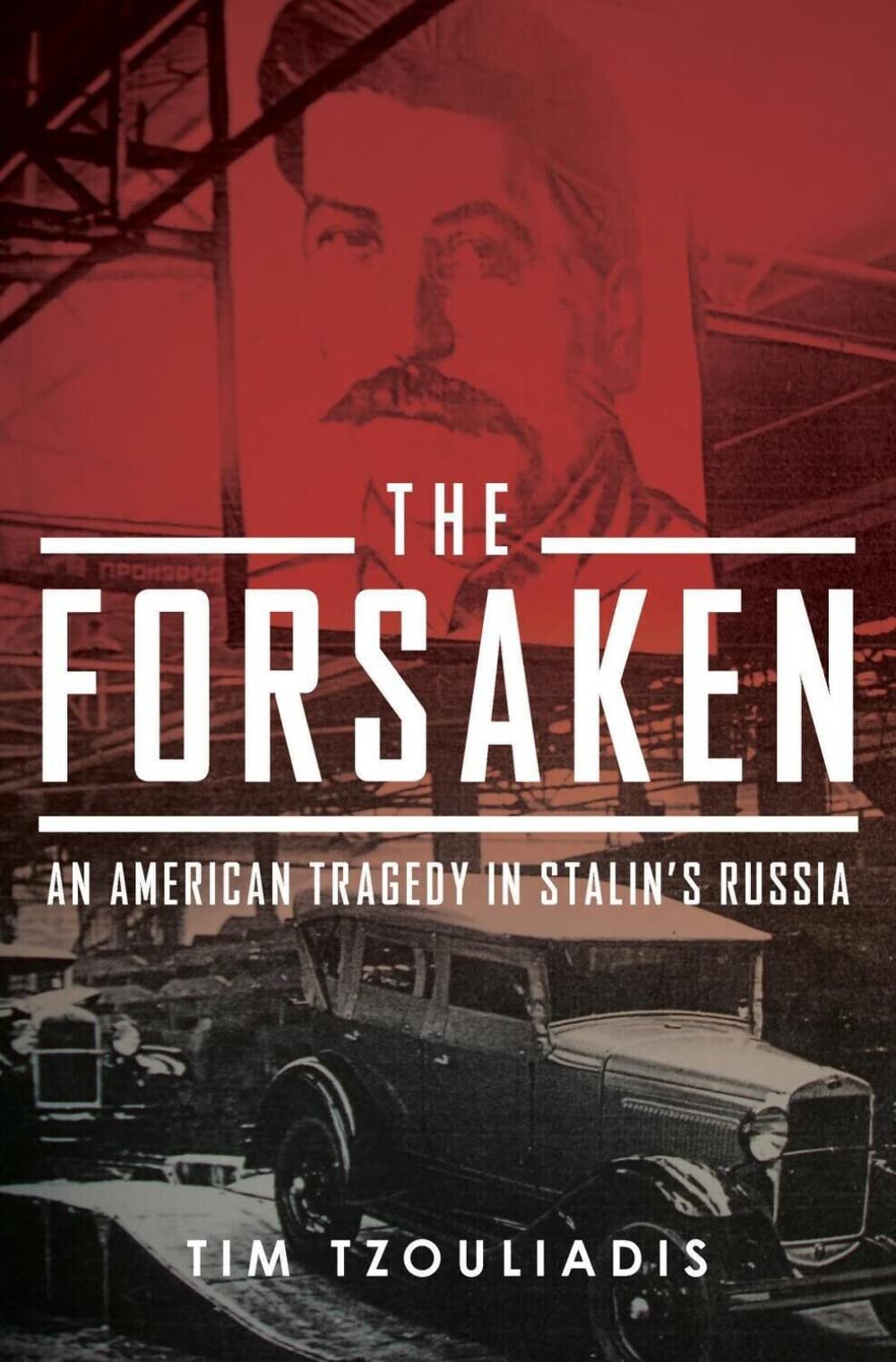 Forsaken: An American Tragedy in Stalin's Russia book cover