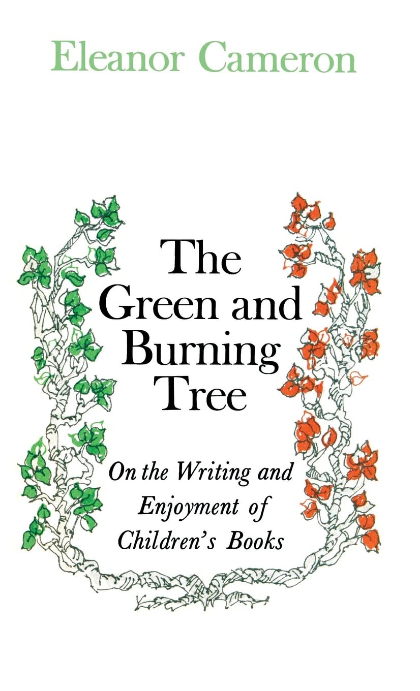 Green and Burning Tree: On the Writing and Enjoyment of Children's Books book cover